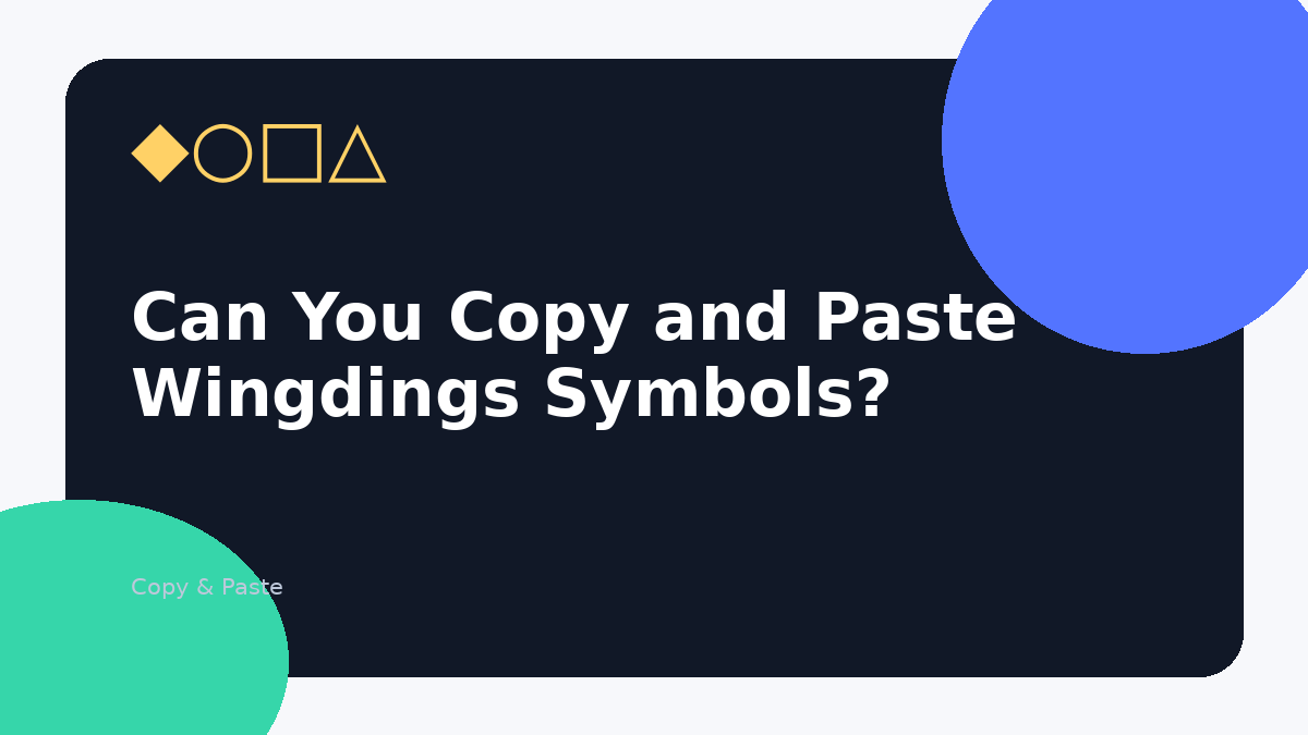 Can You Copy and Paste Wingdings Symbols?